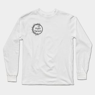 Proud Plant Parent Long Sleeve T-Shirt